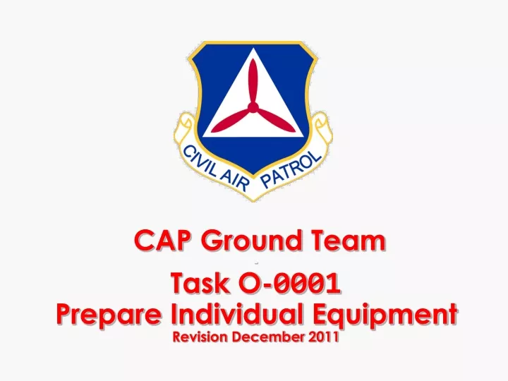 cap ground team task o 0001 prepare individual equipment revision december 2011