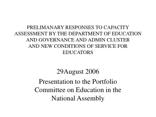 29August 2006 Presentation to the Portfolio Committee on Education in the National Assembly