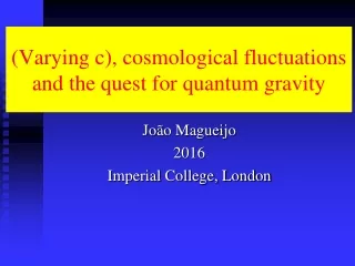 (Varying c), cosmological fluctuations and the quest for quantum gravity