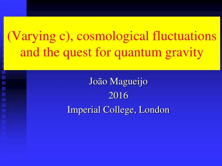 varying c cosmological fluctuations and the quest for quantum gravity
