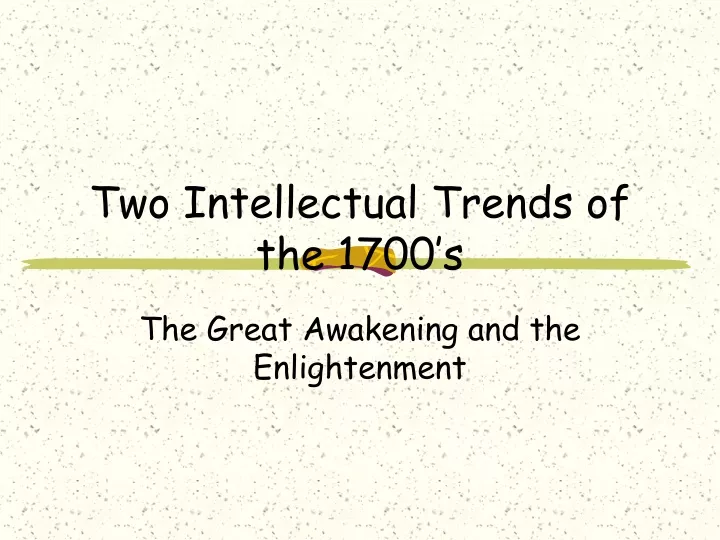 two intellectual trends of the 1700 s