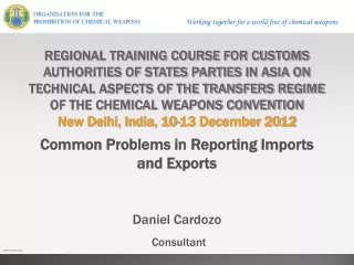 Common Problems in Reporting Imports and Exports Daniel Cardozo Consultant