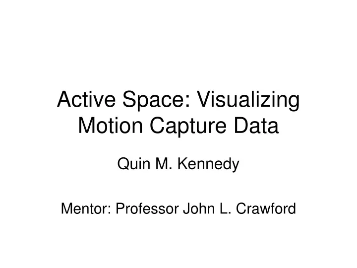 active space visualizing motion capture data