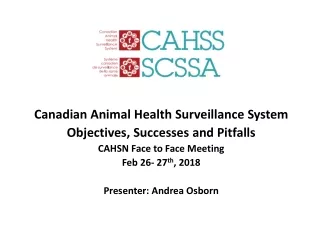 Canadian Animal  Health Surveillance  System Objectives, Successes and Pitfalls