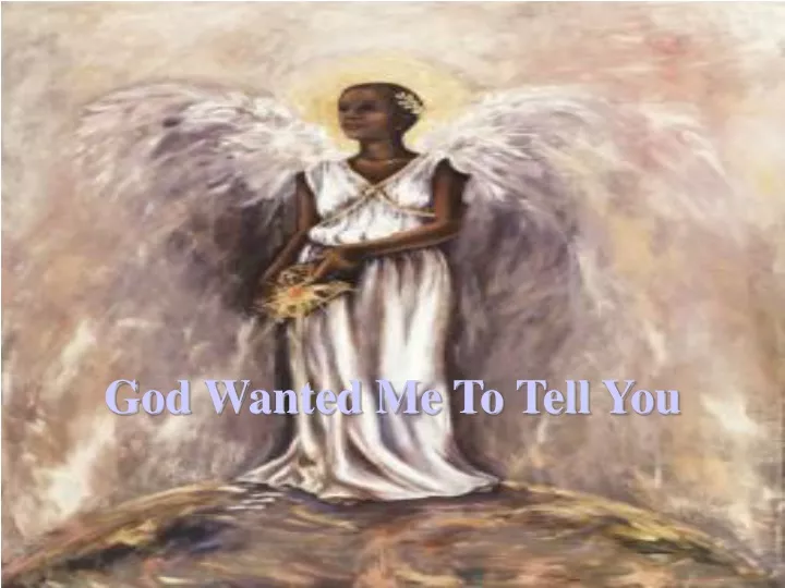 god wanted me to tell you