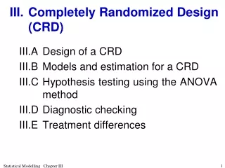 III.	Completely Randomized Design (CRD)