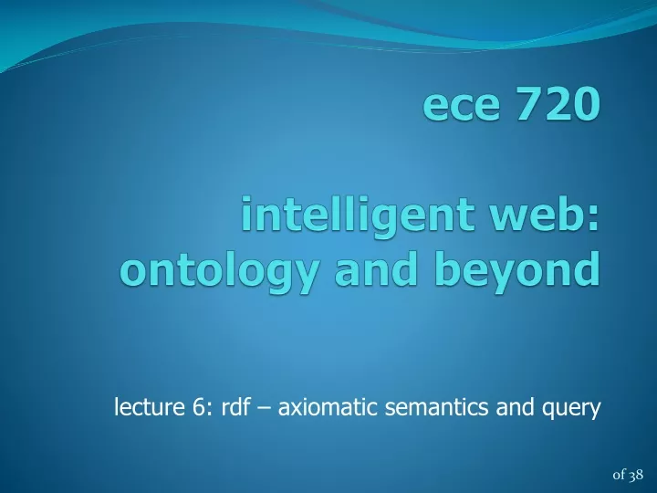 ece 720 intelligent web ontology and beyond