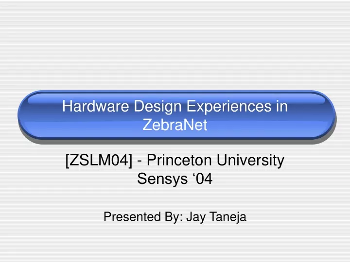 hardware design experiences in zebranet