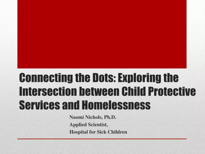 connecting the dots exploring the intersection between child protective services and homelessness
