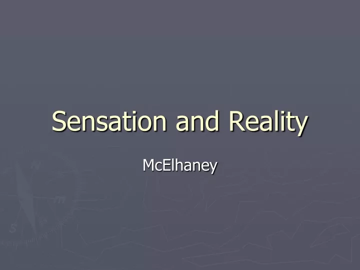 sensation and reality