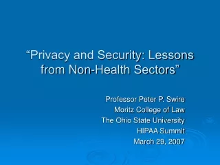 “Privacy and Security: Lessons from Non-Health Sectors”