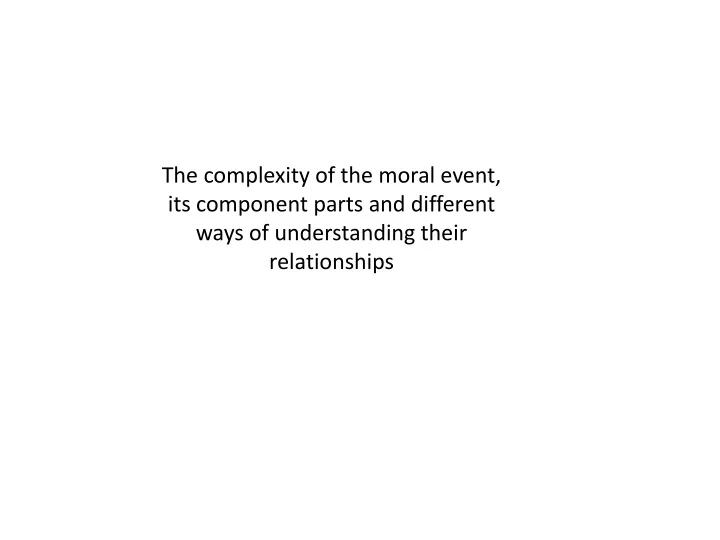 the complexity of the moral event its component