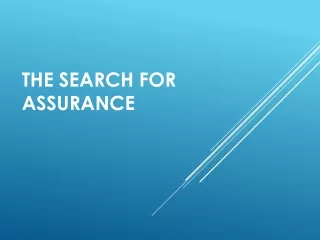 The Search for  Assurance