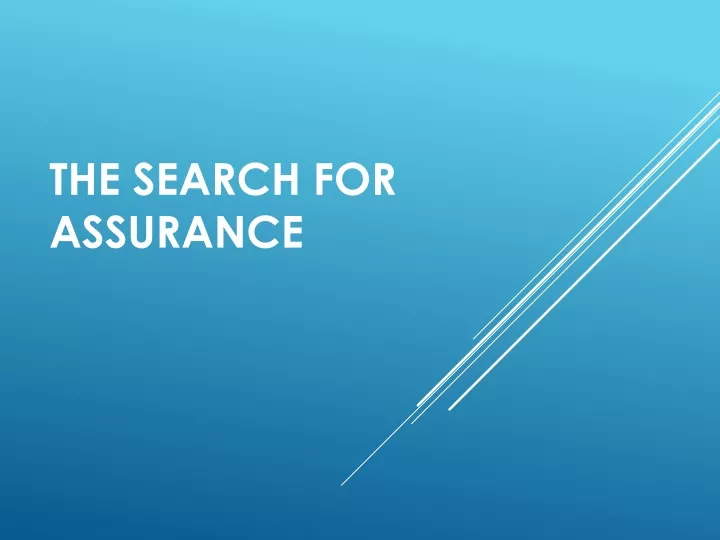 the search for assurance