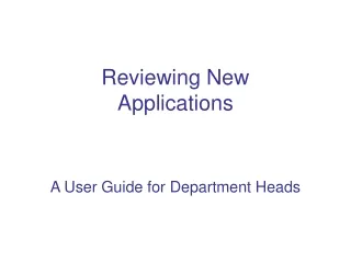 Reviewing New  Applications
