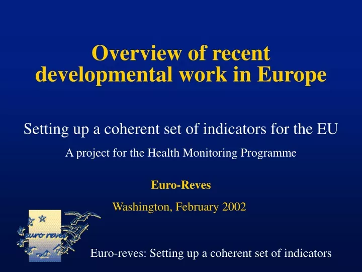overview of recent developmental work in europe