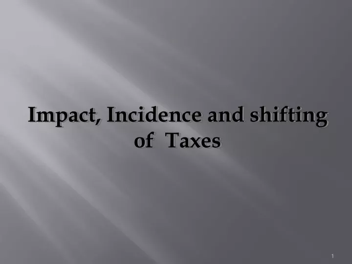 impact incidence and shifting of taxes