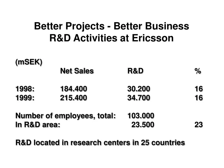 better projects better business r d activities at ericsson