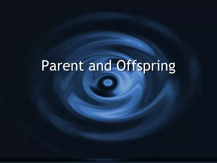 parent and offspring