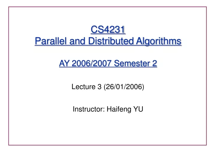 cs4231 parallel and distributed algorithms ay 2006 2007 semester 2
