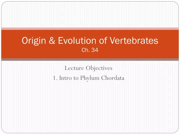 origin evolution of vertebrates ch 34