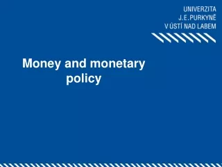 Money and monetary policy