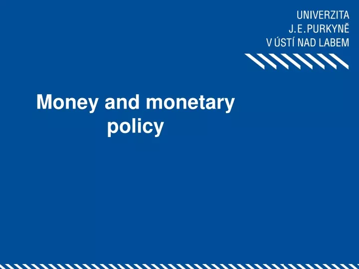 money and monetary policy