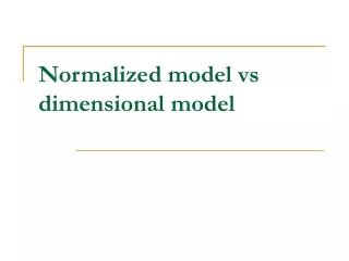 Normalized model vs dimensional model
