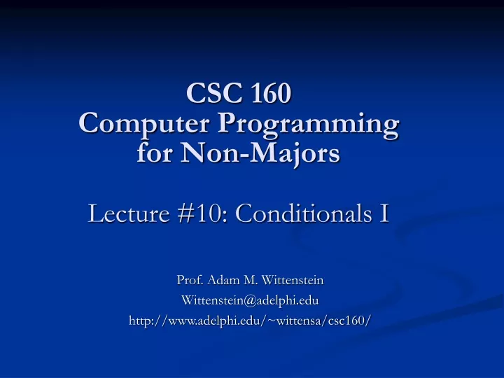 csc 160 computer programming for non majors lecture 10 conditionals i