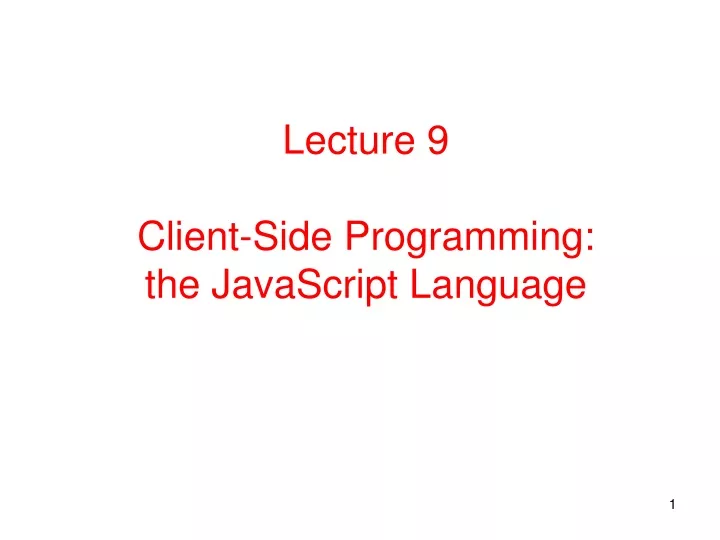 lecture 9 client side programming the javascript language