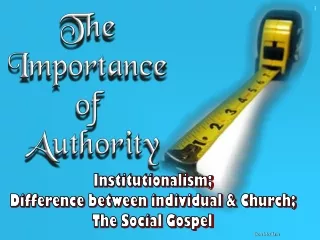 Institutionalism;  Difference between individual &amp; Church;  The Social Gospel