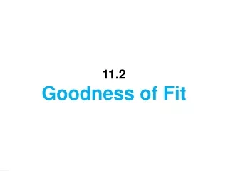 11.2  Goodness of Fit