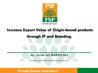Increase Export Value of Origin-based products through IP and Branding