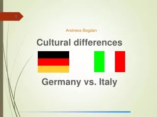 Cultural differences  Germany vs. Italy
