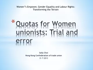 Quotas for Women unionists: Trial  and error