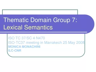 Thematic Domain Group 7:  Lexical Semantics