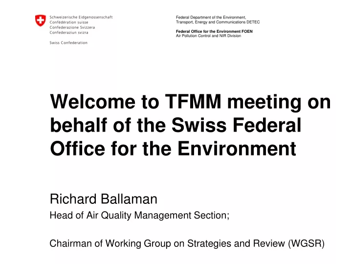 welcome to tfmm meeting on behalf of the swiss federal office for the environment