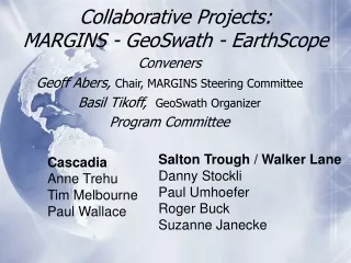 Collaborative Projects:   MARGINS - GeoSwath - EarthScope