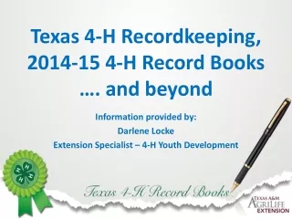 Texas 4-H Recordkeeping, 2014-15 4-H Record Books …. and beyond
