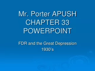 Mr.  Porter APUSH CHAPTER  33 POWERPOINT