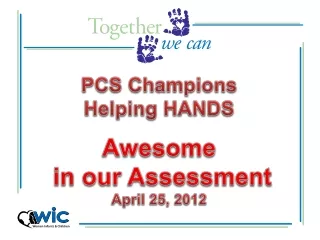 PCS Champions Helping HANDS Awesome  in our Assessment April 25, 2012