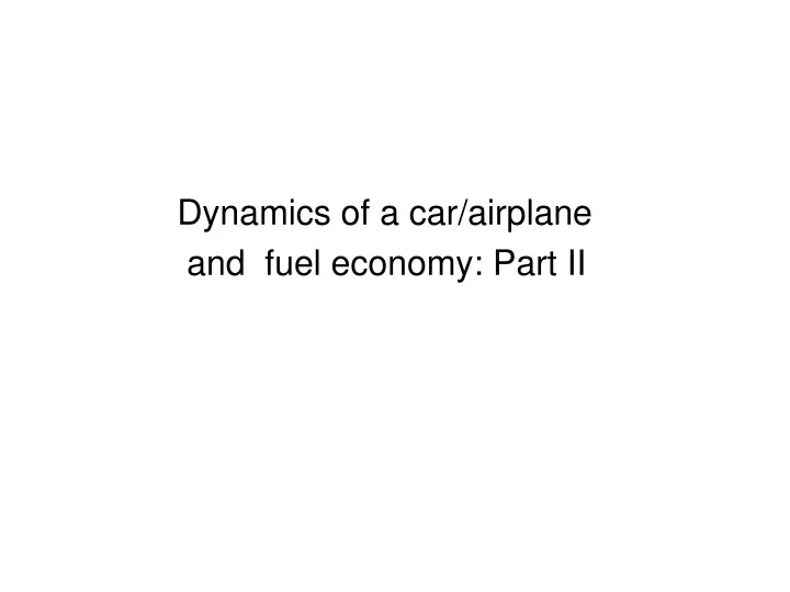 dynamics of a car airplane and fuel economy part