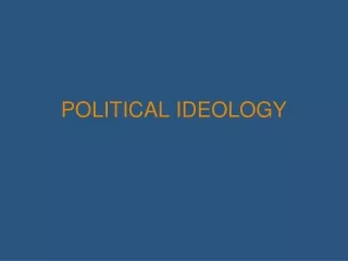 POLITICAL IDEOLOGY