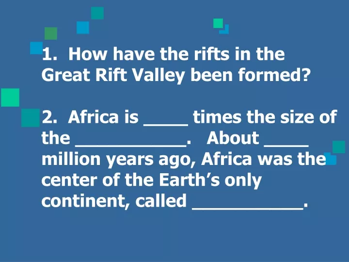 1 how have the rifts in the great rift valley