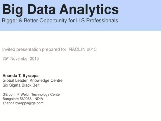 Big Data Analytics Bigger &amp; Better Opportunity for  LIS  Professionals