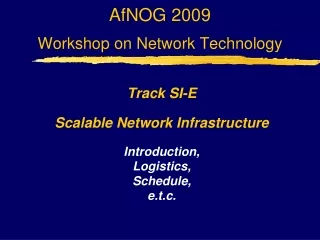 AfNOG 2009 Workshop on Network Technology