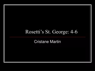 Rosetti’s St. George: 4-6