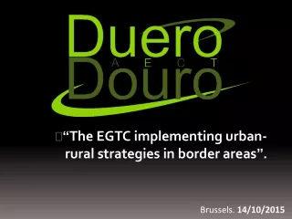 “ The EGTC implementing urban-rural strategies in border areas ”.