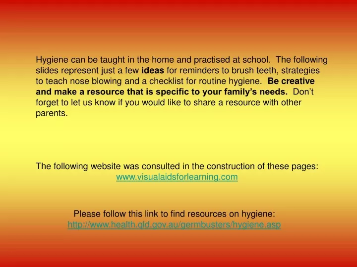 hygiene can be taught in the home and practised