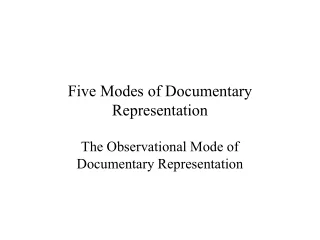Five Modes of Documentary Representation